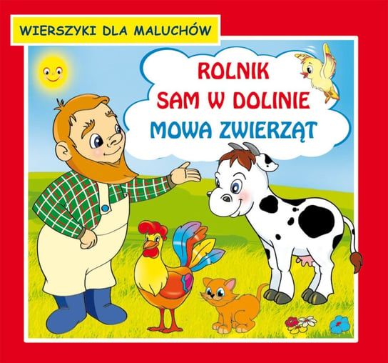 Rolnik sam w dolinie. Mowa zwierząt. Wierszyki dla maluchów - ebook PDF Opracowanie zbiorowe