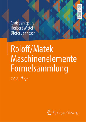 Roloff/Matek Maschinenelemente Formelsammlung Springer, Berlin