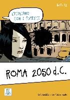 Roma 2050 d.C. Guastalla Carlo, Naddeo Ciro Massimo