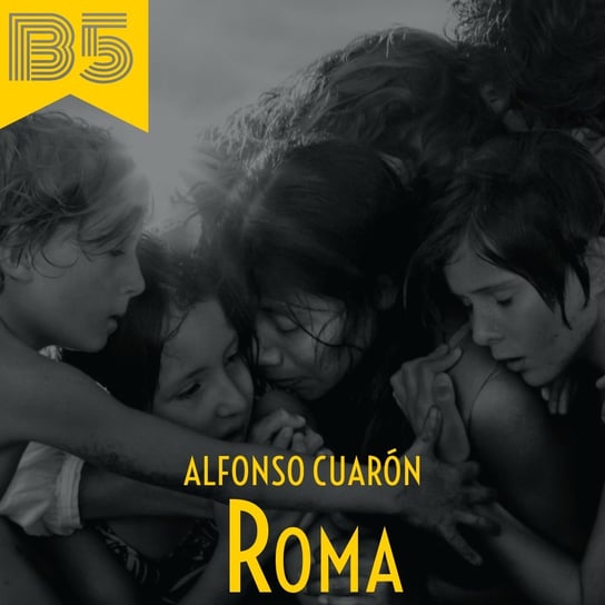 Roma - Alfonso Cuarón (BONUS #5) - Transkontynentalny Magazyn Filmowy - podcast Burkowski Darek, Marcinkowski Patryk