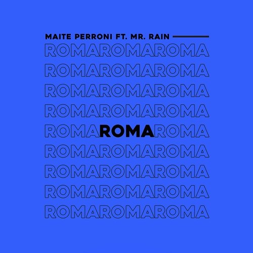 Roma Maite Perroni feat. Mr. Rain