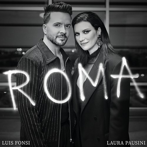 Roma Luis Fonsi, Laura Pausini