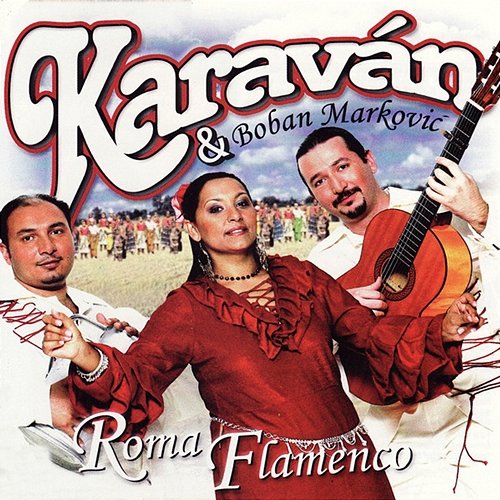 Roma Flamenco Karaván, Boban Markovic