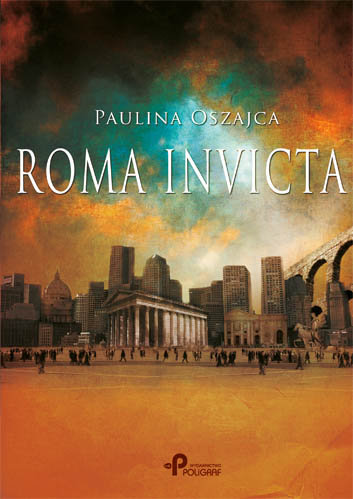 Roma Invicta Oszajca Paulina