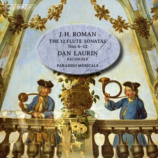 Roman: 12 Flute Sonatas Nos 6 - 12 Laurin Dan, Paradiso Musicale