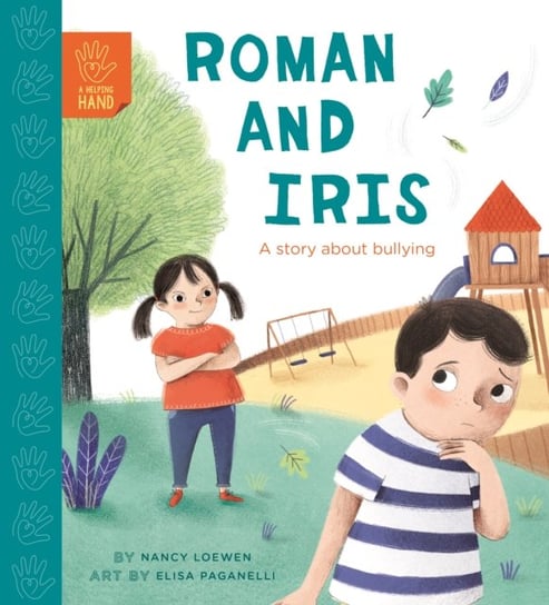 Roman and Iris: A Story about Bullying Nancy Loewen