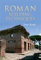 Roman Building Techniques Rook Tony