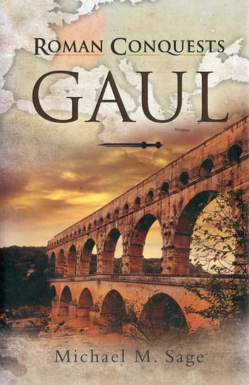 Roman Conquests: Gaul Sage Michael