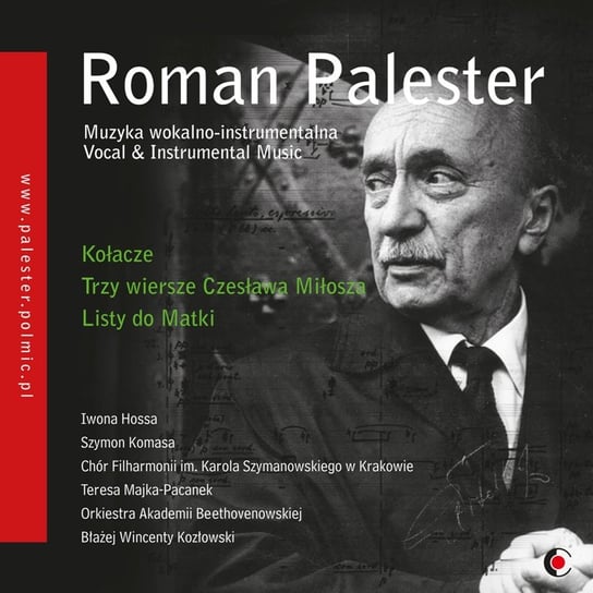 Roman Palester: Muzyka wokalno-instrumentalna Hossa Iwona, Komasa Szymon, Chór Filharmonii im. Karola Szymanowskiego w Krakowie