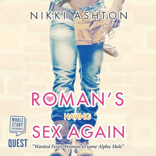 Roman's Having Sex Again Nikki Ashton