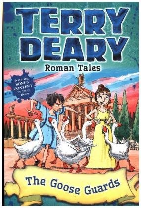 Roman Tales: The Goose Guards Deary Terry