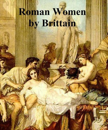 Roman Women Alfred Brittain
