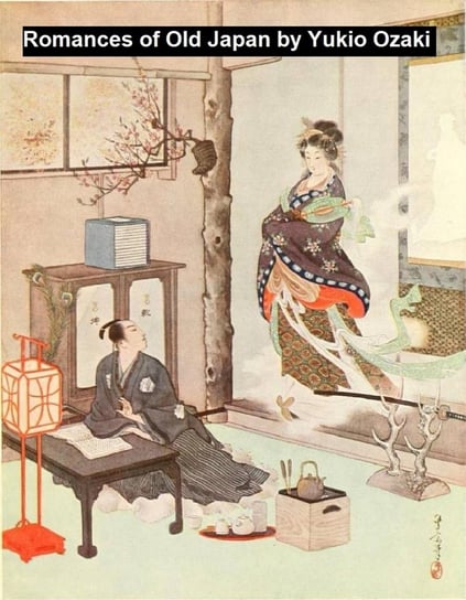 Romances of Old Japan Ozaki Yukio Madame