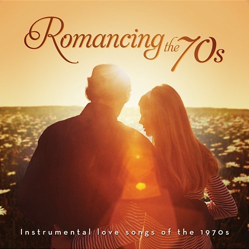 Romancing The 70's: Instrumental Hits Of The 1970s Sam Levine, Jack Jezzro