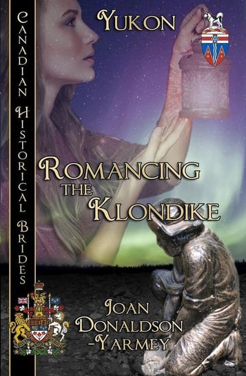 Romancing the Klondike Donaldson-Yarmey Joan
