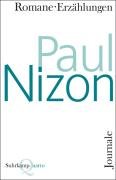 Romane, Erzählungen, Journale Nizon Paul