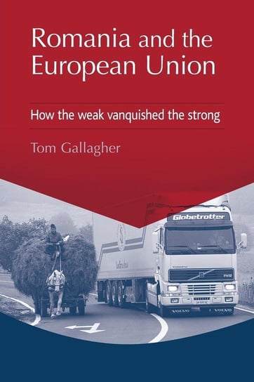 Romania and the European Union Gallagher Tom