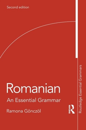 Romanian. An Essential Grammar Opracowanie zbiorowe