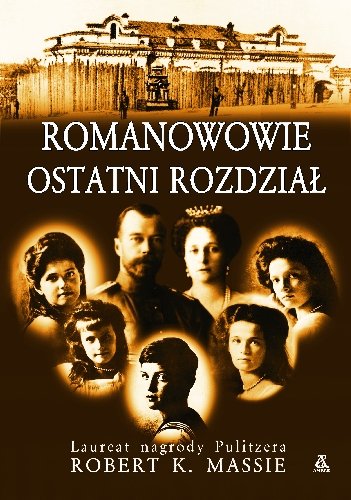 Romanowowie: Ostatni Rozdział Massie Robert K.
