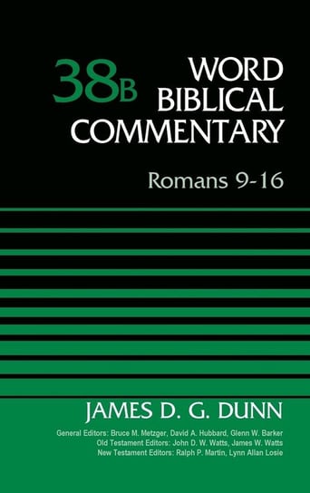 Romans 9-16, Volume 38B Dunn James D. G.