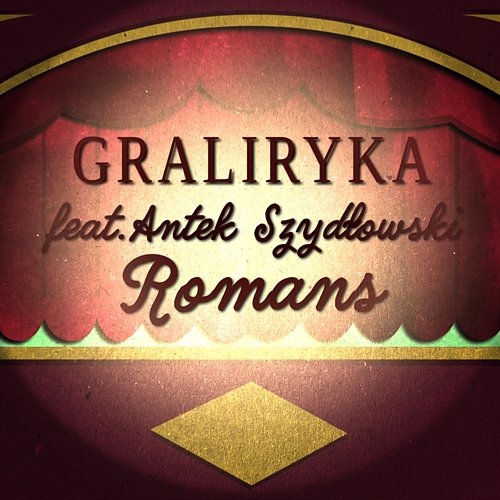 Romans GRALIRYKA feat. Antek Szydłowski