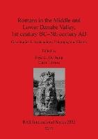 Romans in the Middle and Lower Danube Valley, 1st century BC-5th century AD Calin Timoc, Eric C. Sena