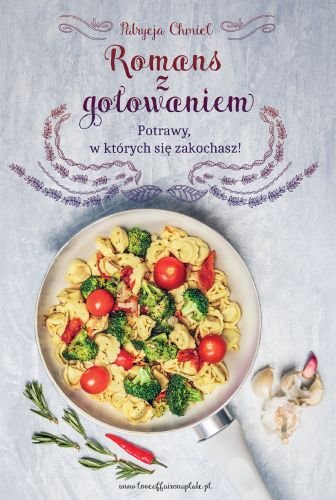 Romans z gotowaniem Chmiel Patrycja