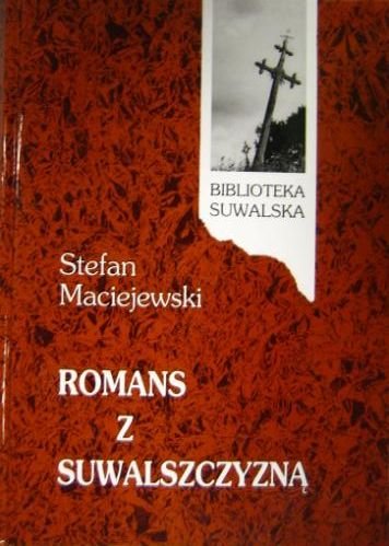 Romans z Suwalszczyzną Maciejewski Stefan