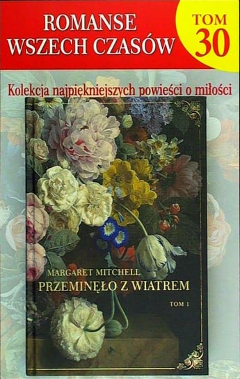 Romanse Wszech Czasów Tom 30 Hachette Polska Sp. z o.o.