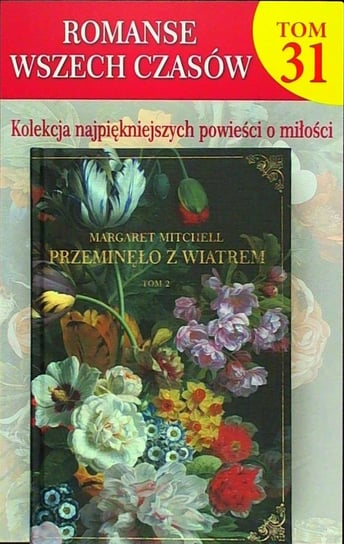 Romanse Wszech Czasów Tom 31 Hachette Polska Sp. z o.o.