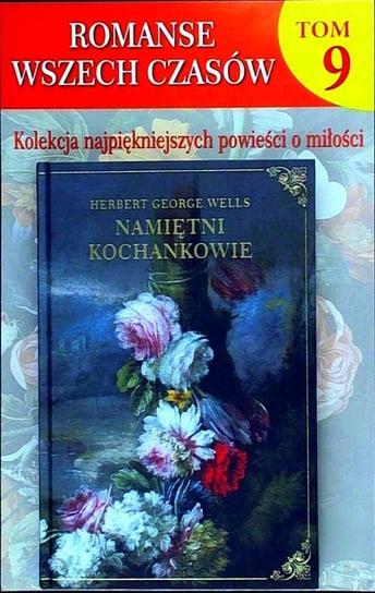 Romanse Wszech Czasów Tom 9 Hachette Polska Sp. z o.o.