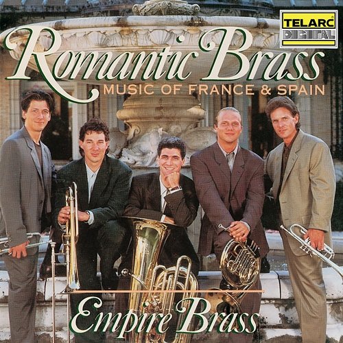 Romantic Brass: Music of France & Spain Empire Brass