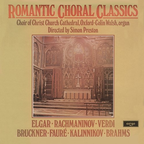 Romantic Choral Classics Christ Church Cathedral Choir, Oxford, Simon Preston