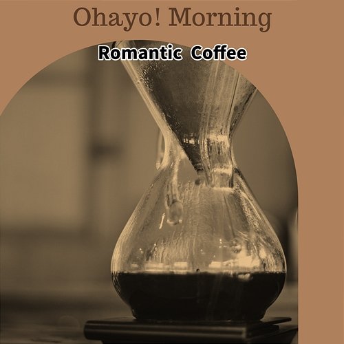 Romantic Coffee Ohayo! Morning
