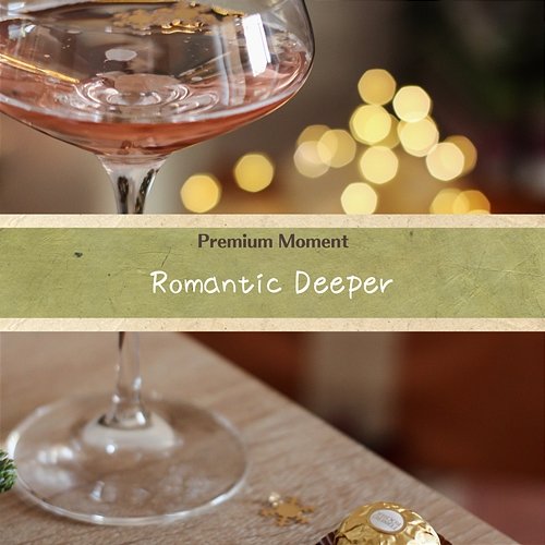Romantic Deeper Premium Moment