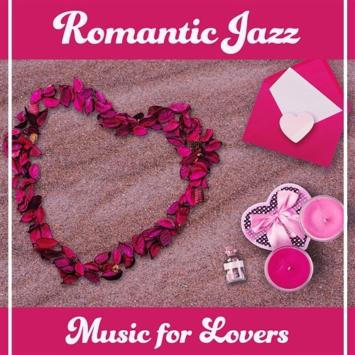 Romantic Jazz: Music for Lovers – Sensual Background Jazz Lounge, Jazz for Tantric Massage, Candle Light Dinner, Deep Jazz Piano Bar Music Lovers Club