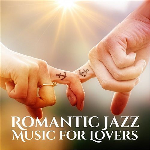 Romantic Jazz Music for Lovers: Smooth Guitar & Cello and Relaxing Piano Sound, Date & Dinner Time, Background Bar Piano Jazz Background Music Masters