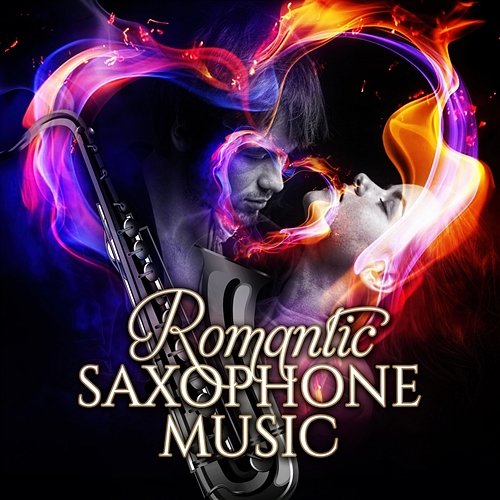 Romantic Saxophone Music: Smooth Jazz Collection, Instrumental Love Songs, Piano Sax Background Dinner Music Jazz Sax Lounge Collection