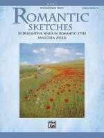 Romantic Sketches, Bk 2: 10 Delightful Solos in Romantic Style Mier Martha
