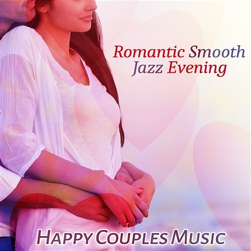 Romantic Smooth Jazz Evening: Happy Couples Music, Background Dinner, Together Cooking Music, Wine Bar Jazz Instrumental Jazz Music Ambient