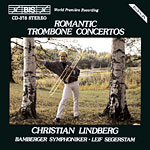 Romantic Trombone Concertos Lindberg Christian