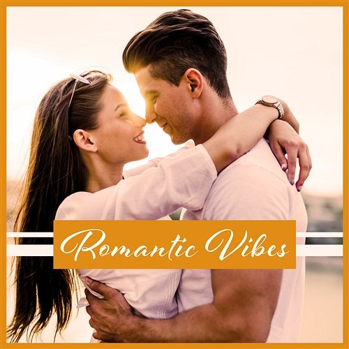 Romantic Vibes: New Age for Date, Falling in Love, Relaxing Evening Mood, Eternal Feelings, Emotional Soundscapes, Happy Couple Love Romance Music Zone