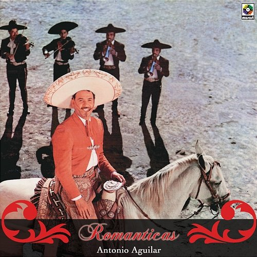 Románticas Antonio Aguilar