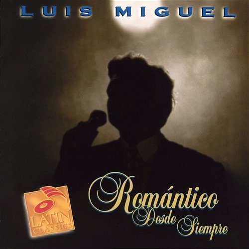 Romantico Desde Siempre Luis Miguel