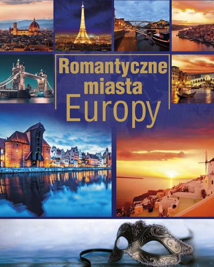 Romantyczne miasta Europy Willman Anna