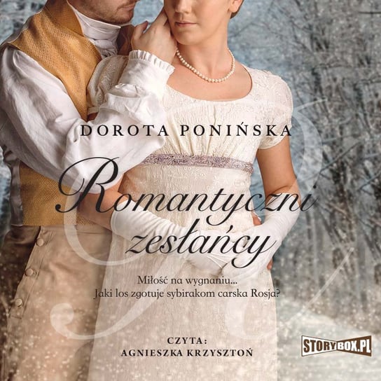 Romantyczni zesłańcy Ponińska Dorota