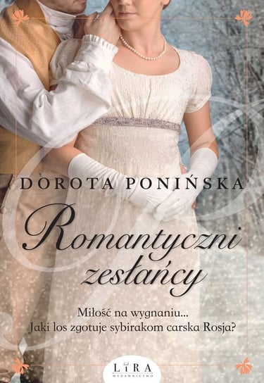 Romantyczni zesłańcy Ponińska Dorota