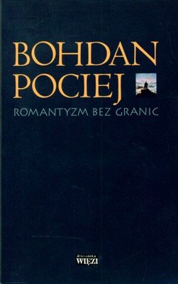 Romantyzm bez granic Pociej Bohdan
