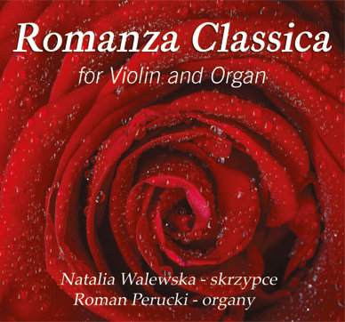 Romanza Classica For Violin And Organ Perucki Roman, Walewska Natalia