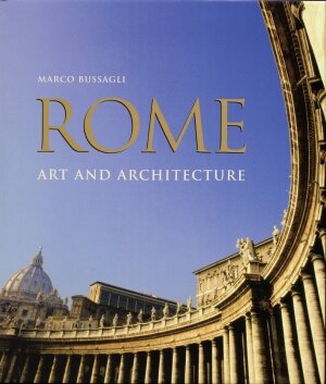 Rome Art and Architecture Bussagli Marrco